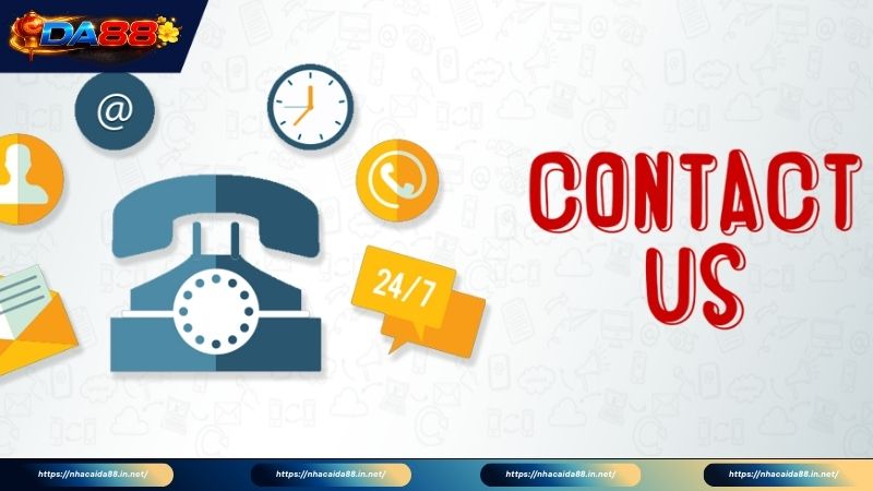 Những tình huống cần sự hỗ trợ từ đội ngũ liên hệ DA88